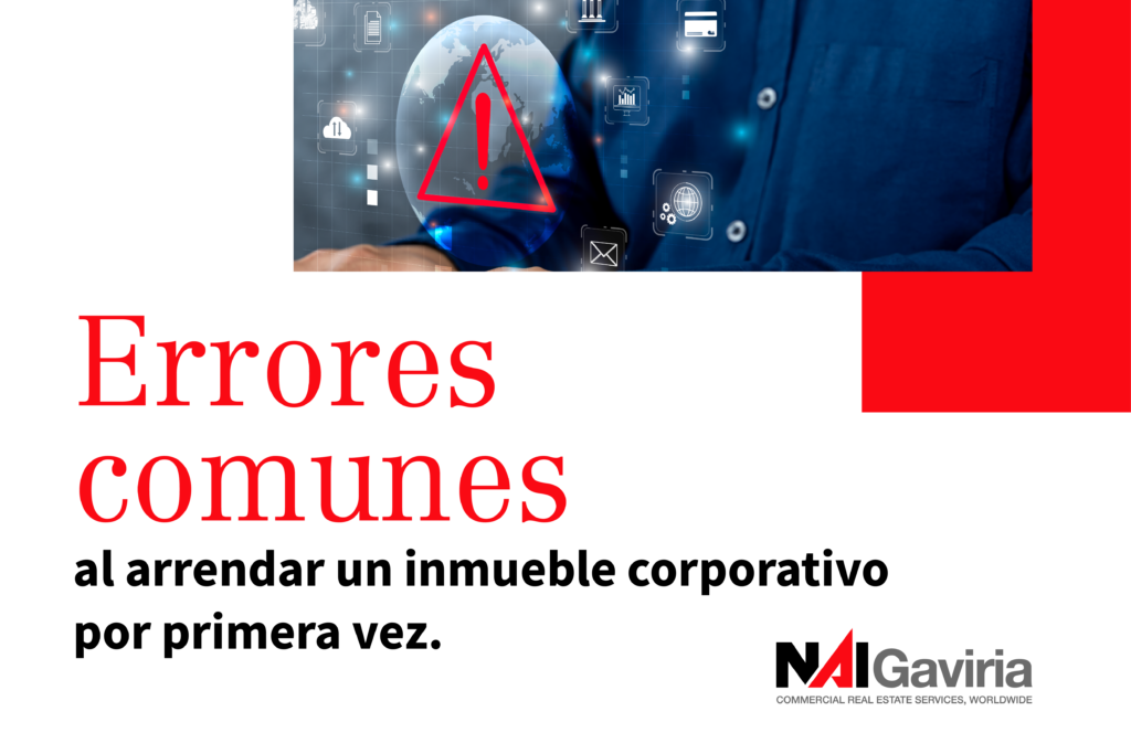 Errores comunes al arrendar un inmueble corporativo por primera vez (y cómo evitarlos)