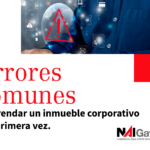 Errores comunes al arrendar un inmueble corporativo por primera vez (y cómo evitarlos)