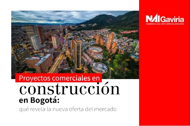 Real Estate corporativo en Colombia: impacto de los movimientos macroeconómicos del segundo semestre de 2026